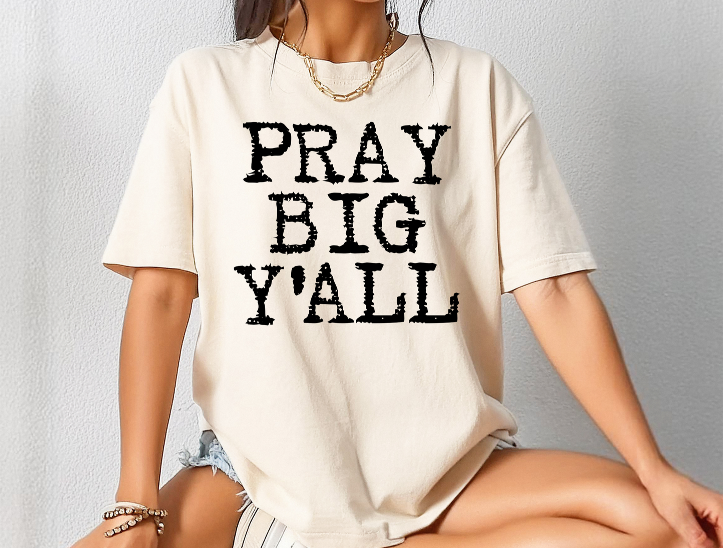 Pray Big Y'all DTF Ready to Press Transfer