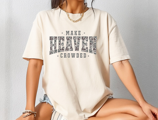 Make Heaven Crowded DTF Ready to Press Transfer